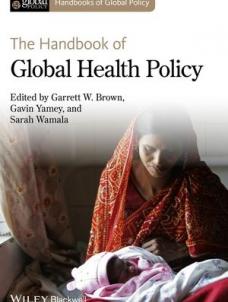  The Handbook of Global Health Policy