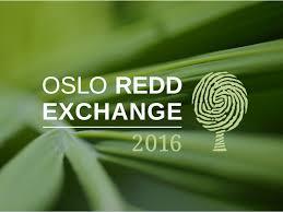 Oslo REDD+ Exchange Oslo REDD+ Exchange