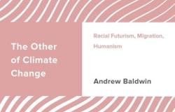 Book Review - The Other of Climate Change: Racial Futurism, Migration, Humanism Book Review - The Other of Climate Change: Racial Futurism, Migration, Humanism