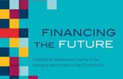 Book Review - Financing the Future: Multilateral Development Banks in the Changing World Order of the 21st Century Book Review - Financing the Future: Multilateral Development Banks in the Changing World Order of the 21st Century