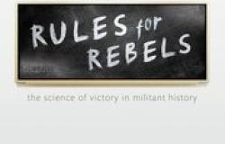 Book Review – Rules for Rebels: The Science of Victory in Militant History Book Review – Rules for Rebels: The Science of Victory in Militant History
