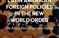 Book Review - Latin American Foreign Policies in the New World Order: The Active Non-Alignment Option Book Review - Latin American Foreign Policies in the New World Order: The Active Non-Alignment Option