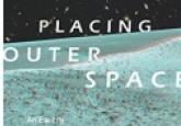 Book Review: Placing Outer Space: An Earthly Ethnography of Other Worlds
