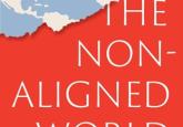 Book Review - The Non-Aligned World: Striking Out in an Era of Great Power Competition