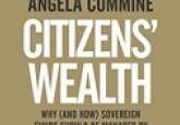 Book Review - Citizens’ Wealth: Why (and How) Sovereign Funds Should be Managed 