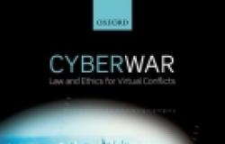Book Reveiw: Cyberwar: Law and Ethics for Virtual Conflicts Book Reveiw: Cyberwar: Law and Ethics for Virtual Conflicts