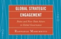 Book Review - Global Strategic Engagement: States and Non-State Actors in Global Governance Book Review - Global Strategic Engagement: States and Non-State Actors in Global