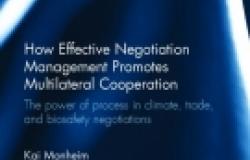 Book Review: How Effective Negotiation Management Promotes Multilateral Cooperation: The power of process in climate, trade and biosafety negotiations Book Review: How Effective Negotiation Management Promotes Multilateral Cooperat