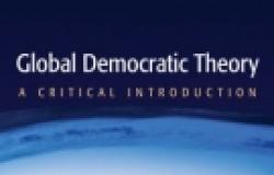 Book Review: Global Democratic Theory: A Critical Introduction Book Review: Global Democratic Theory: A Critical Introduction